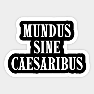 mundus-sine-caesaribus Sticker